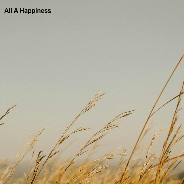 All A Happiness
