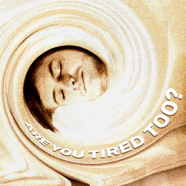 Are You Tired Too? cover
