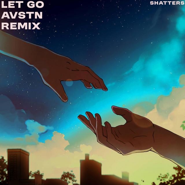 Let Go - AVSTN Remix