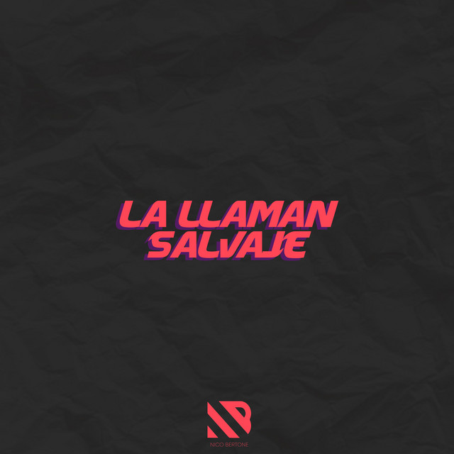 La Llaman Salvaje - Remix
