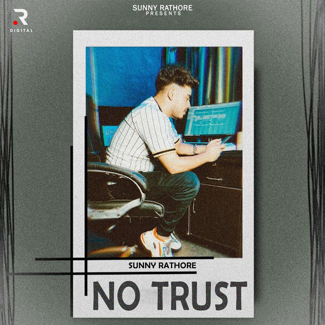 No Trust - song and lyrics by Sunny Rathore | Spotify