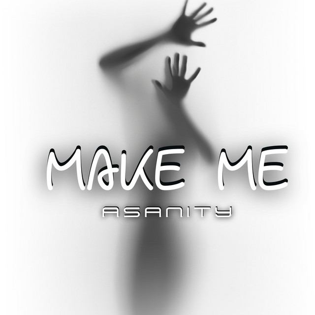 Cover art: Make Me — ASANITY