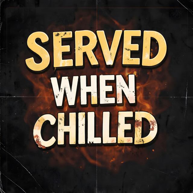 Served When Chilled