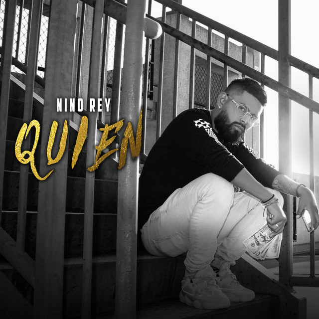 Quien - Single by NINO REY | Spotify