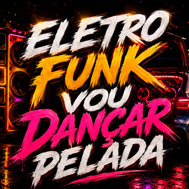Eletro Funk Vou Dançar Pelada