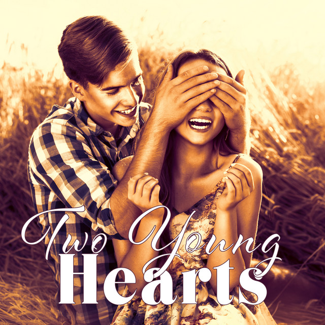 Two Young Hearts: Romantic Jazz Music, Sentimental Piano Pieces, Lovely Time cover art