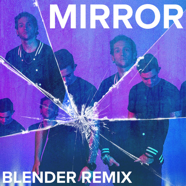 Mirror (Blender Remix) cover