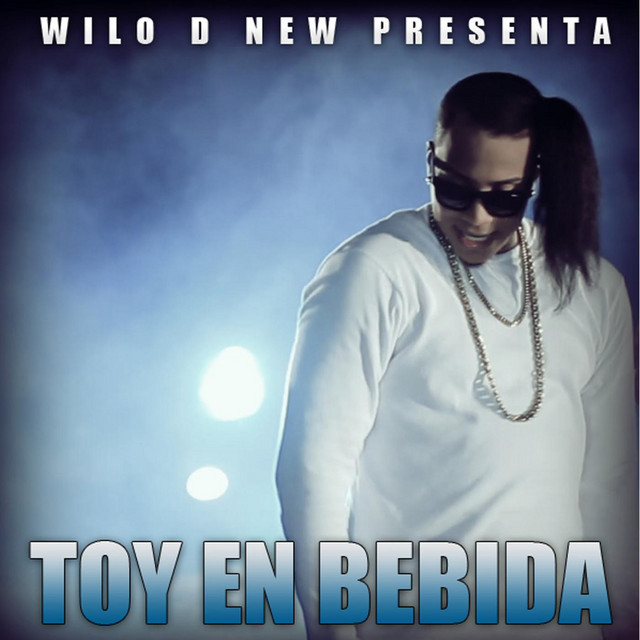Toy En Bebida by Wilo D New