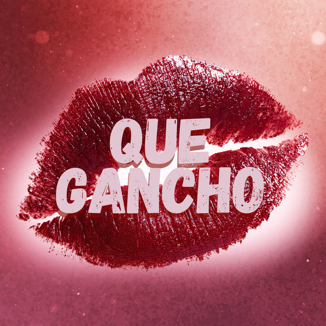 Que Gancho