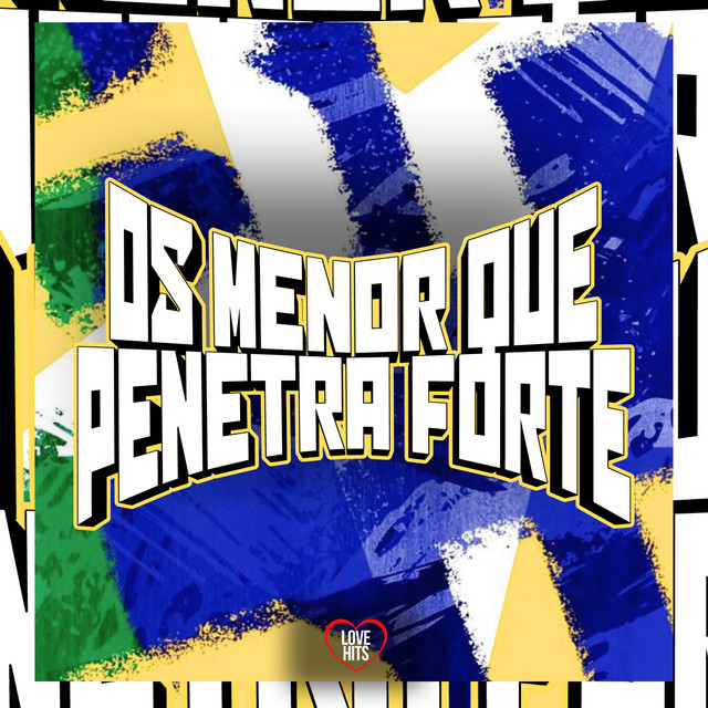 Os Menor Que Penetra Forte
