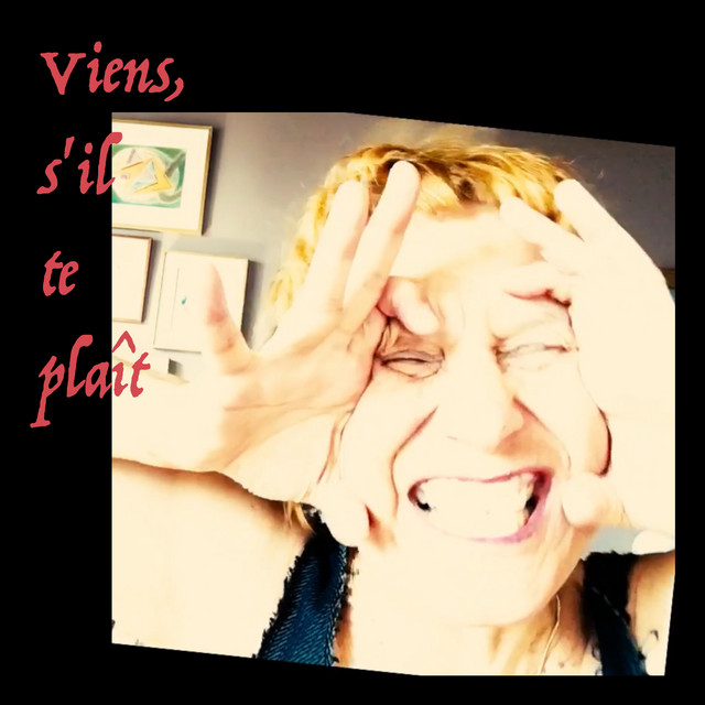 Viens, s'il te plaît