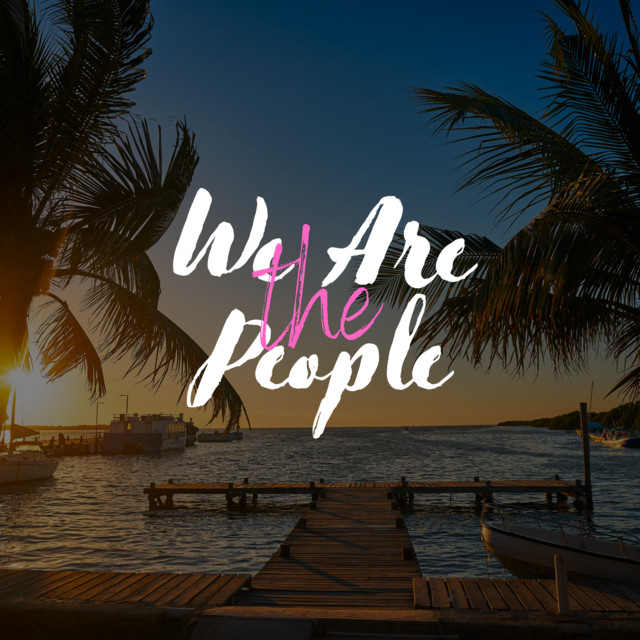 We Are The People