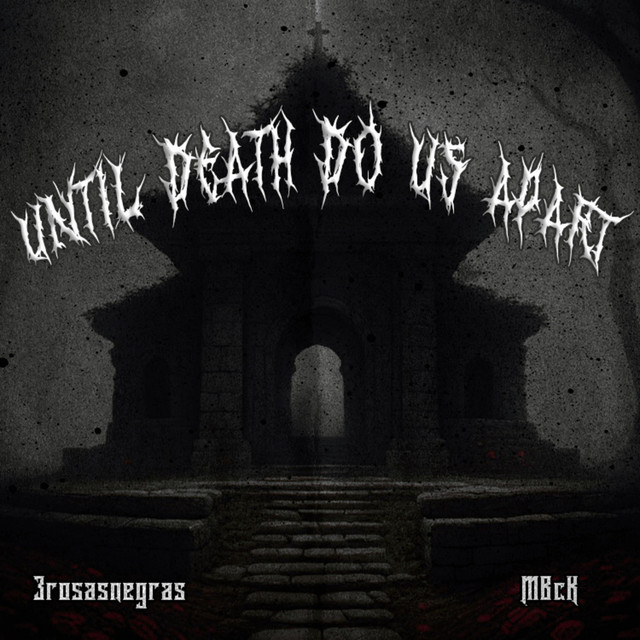Until Death Do Us Apart