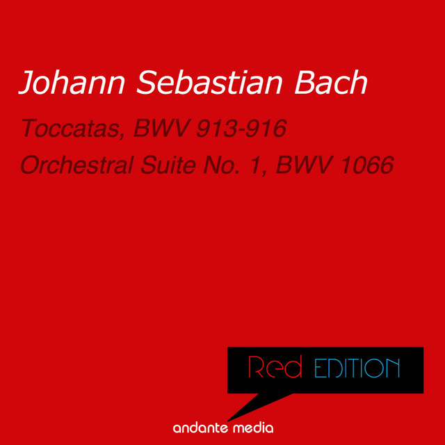 Red Edition - Bach: Toccatas, BWV 913-916 & Orchestral Suite No. 1, BWV 1066 cover art