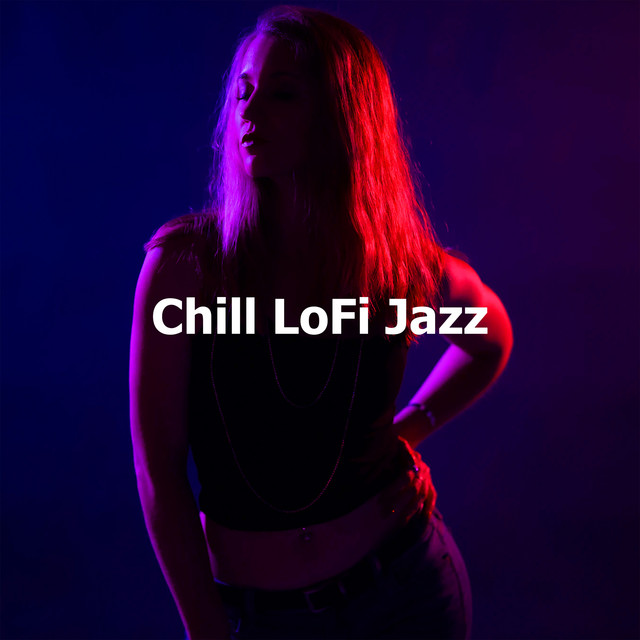 ! ! ! Chill LoFi Jazz ! ! ! cover art