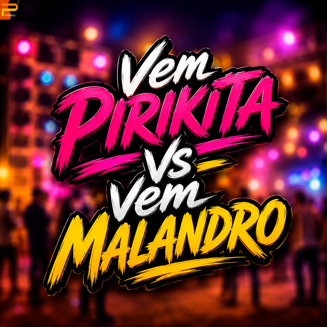 Vem Pirikita Vs Vem Malandro