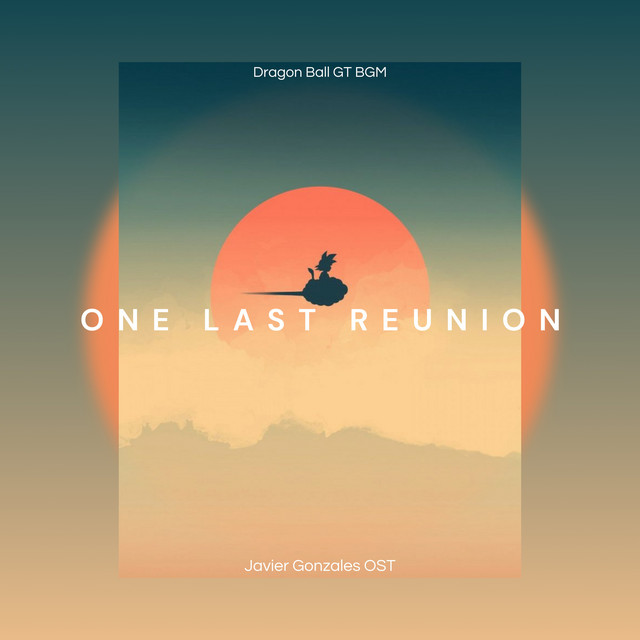 One Last Reunion (Dragon Ball GT BGM) [2024 Remastered Version] cover art