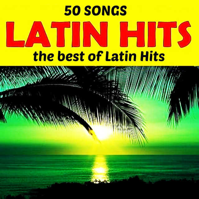 Latin Hits (50 Songs The Best Of Latin Hits) cover