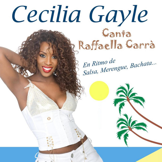 Cecilia Gayle Canta Raffaella Carrà (En Ritmo De Salsa, Merengue, Bachata) cover art
