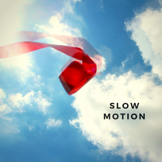 Slow Motion