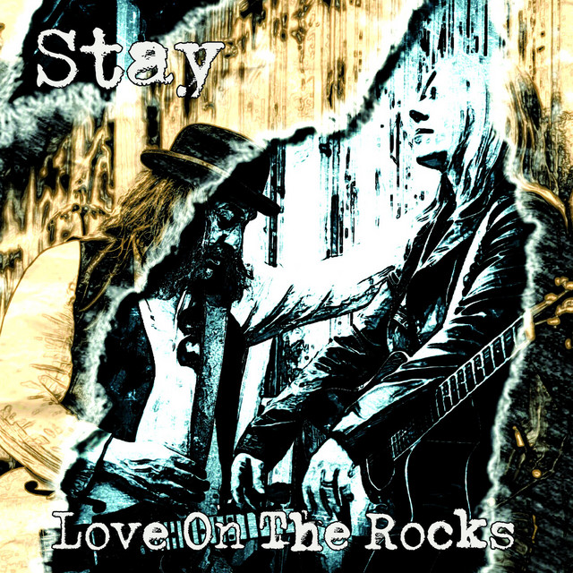 Stay - Single by Love On The Rocks | Spotify