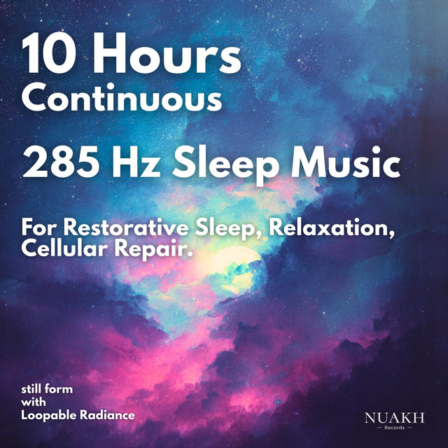 285 Hz Sleep Album - 10 Hour for Restorative Sleep, Cellular Repair