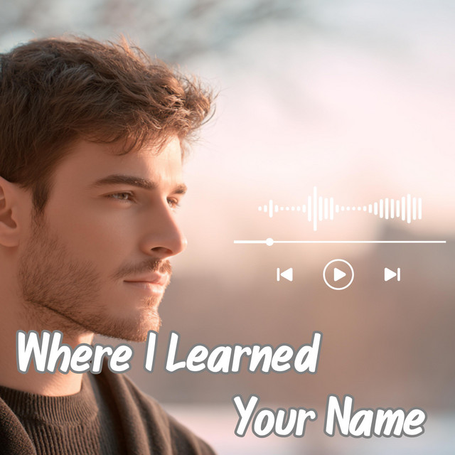 Where I Learned Your Name - Single by Lunaya Music Studio | Spotify