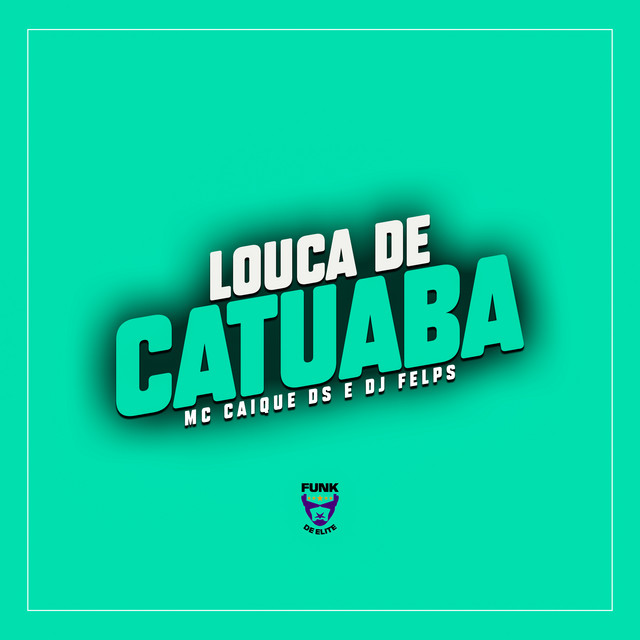 Louca de Catuaba