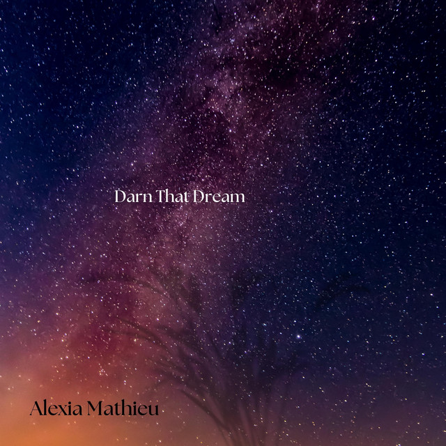 Darn That Dream - Album by Alexia Mathieu | Spotify