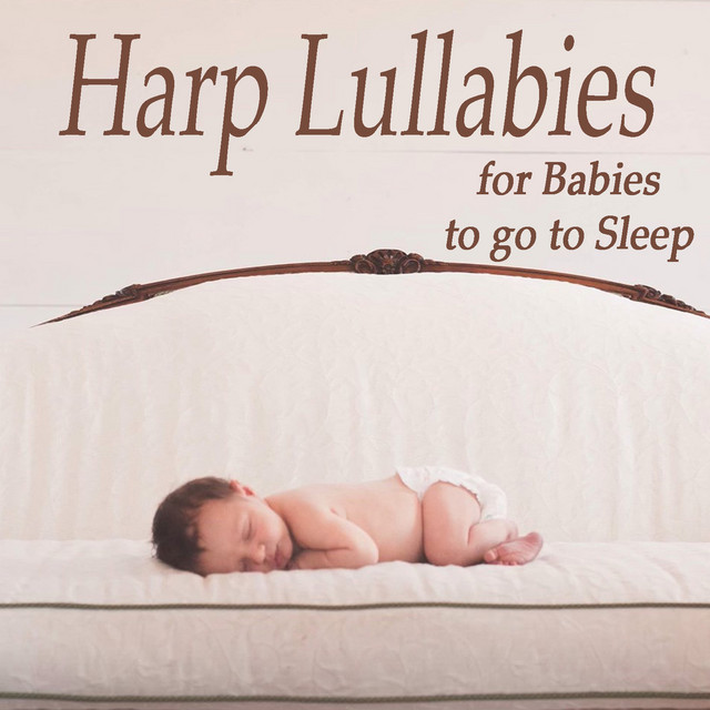 Harp Lullabies for Babies to Go to Sleep cover