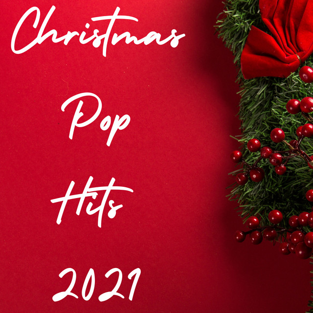 Christmas Pop Hits 2021 - Compilation by Various Artists | Spotify