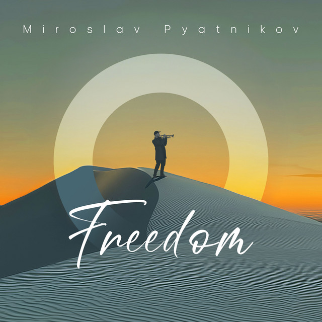 Обкладинка Miroslav Pyatnikov — Freedom