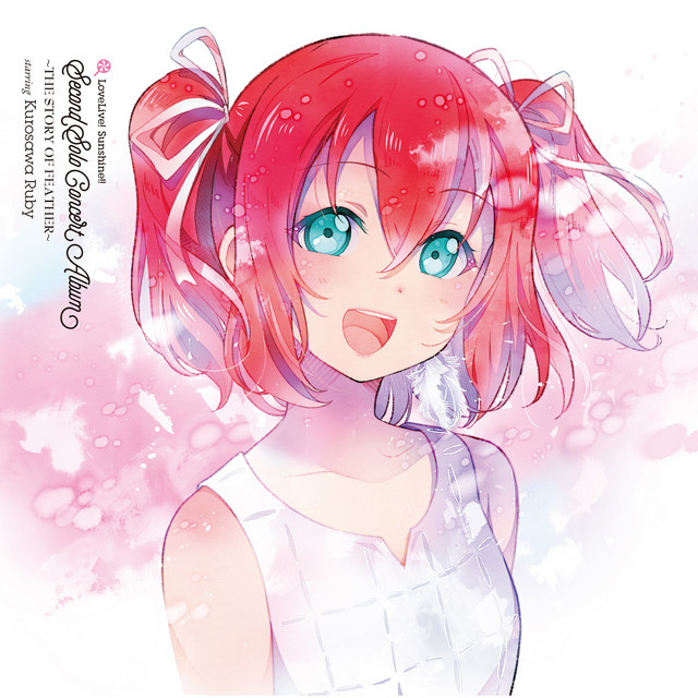 LoveLive! Sunshine!! Second Solo Concert Album ～THE STORY OF FEATHER～ starring Kurosawa Ruby cover