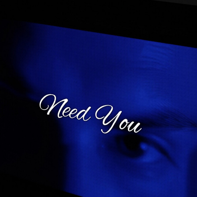 Need You