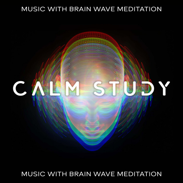 Calm Study Music with Brain Wave Meditation: New Age Music for Better Concentration cover art