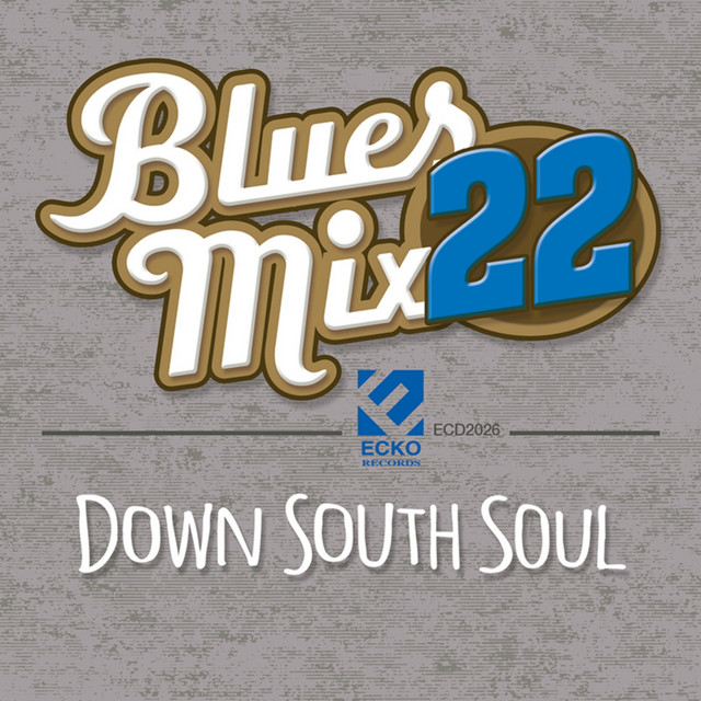 Blues Mix, Vol. 22: Down South Soul - Compilation by Various