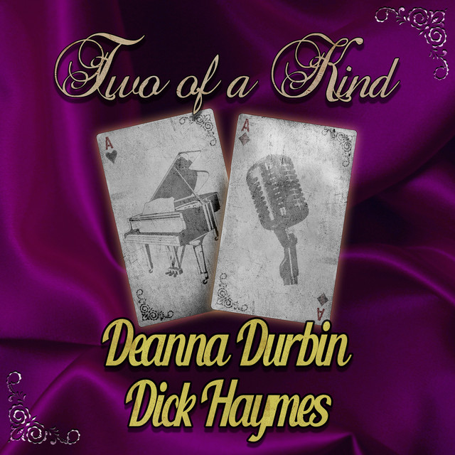 Two of a Kind: Deanna Durbin & Dick Haymes cover art