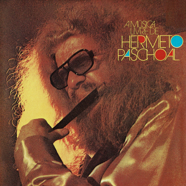 A Música Livre De Hermeto Paschoal - Album by Hermeto Pascoal
