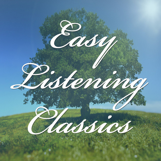 Easy Listening Classics - Compilation by Various Artists | Spotify