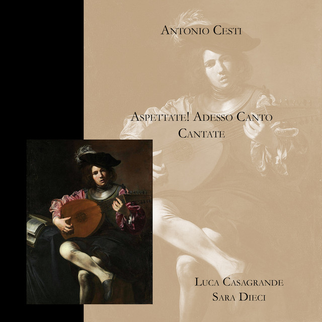 "Antonio Cesti - Aspettate! Adesso canto - Cantate"