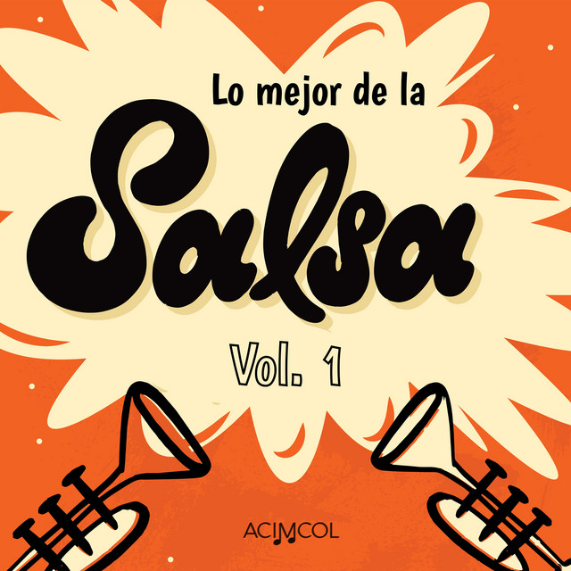 Lo Mejor de la Salsa, Vol. 1 - EP de Varios Artistas | Spotify