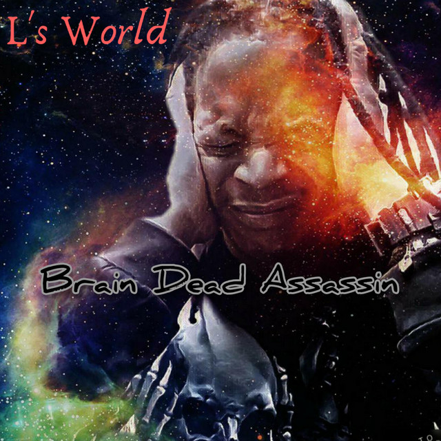Brain Dead Assassin.. - Single by L's World | Spotify