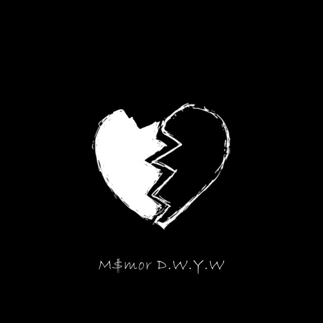 D . W . Y . W - Single by M$mor | Spotify