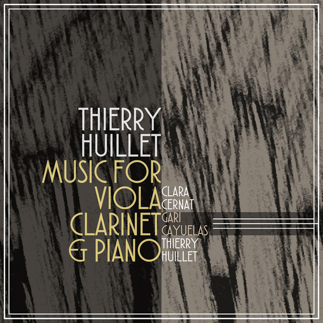 Thierry Huillet: Music for Viola, Clarinet & Piano cover art