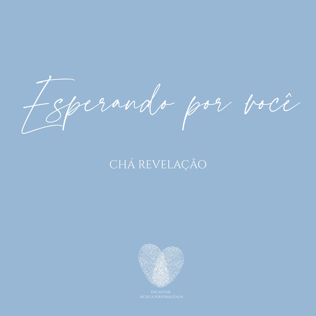 Esperando por Você / Encantar ( Chá Revelação )