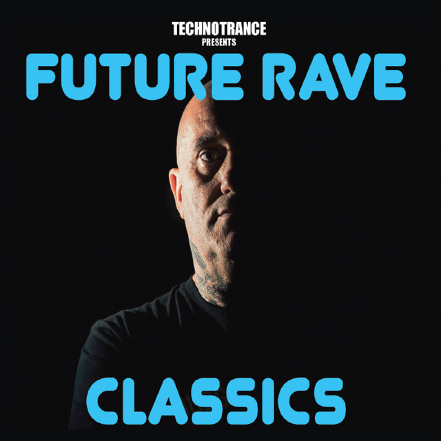 DJ Technotrance Future Rave Classics cover