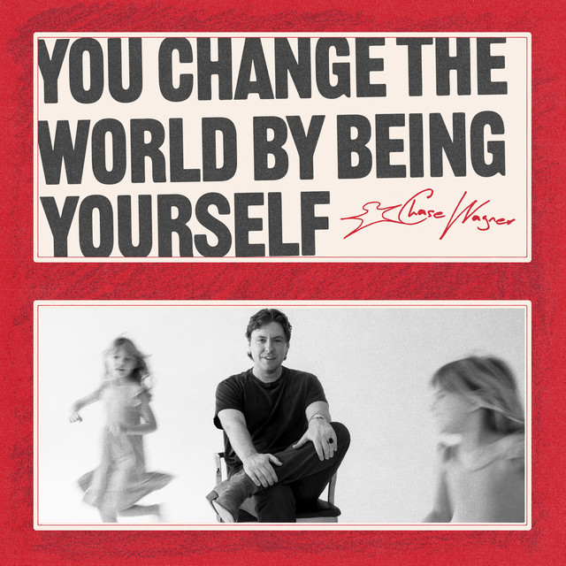 You Change The World By Being Yourself cover art