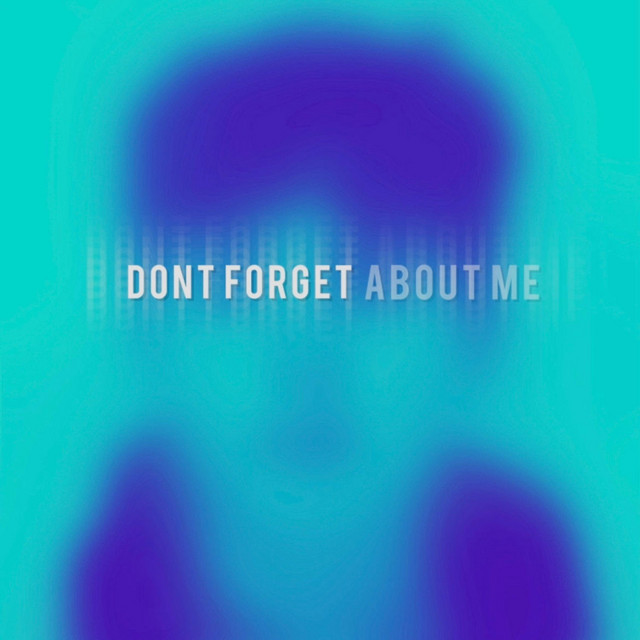 Don't Forget About Me - Single by WARD 1 | Spotify