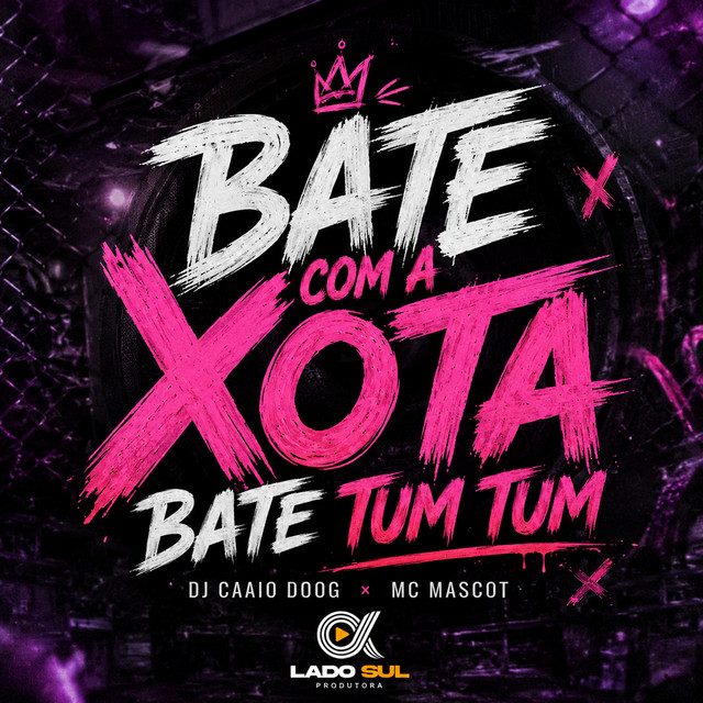 Bate com a Xota, Bate Tum Tum
