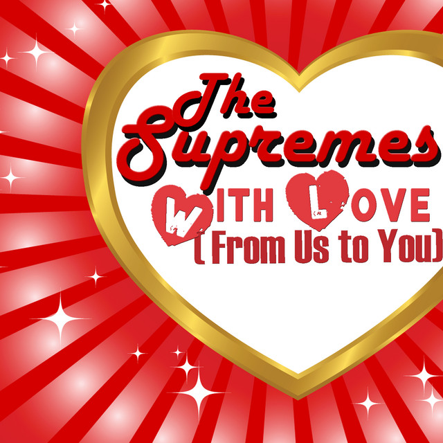 With Love (From Us to You) - Compilation by The Supremes | Spotify